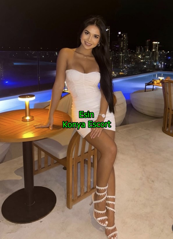 konyaescortesin-2 Konya Escort Esin Konya Beyfendisi Gördüğümde Islanıyorum