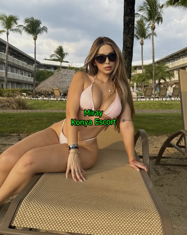 konyaescortmiray-1-1 Konya Escort Miray Her Anı Dolu Dolu Yaşayalım