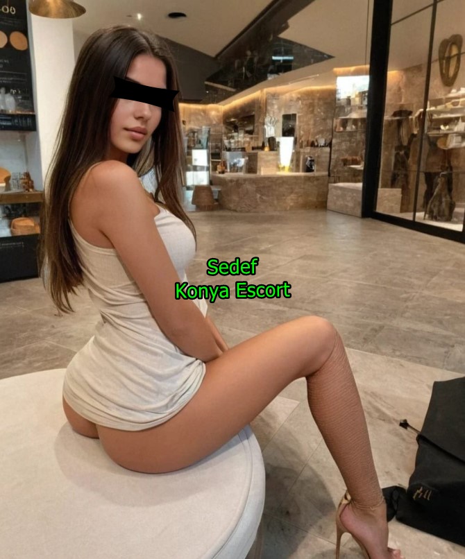 konyaescortsedef-4 Konya Escort Sedef Eve Otele Geliyorum