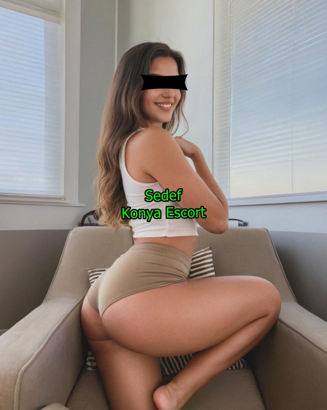 konyaescortsedef-5 Konya Escort Sedef Eve Otele Geliyorum