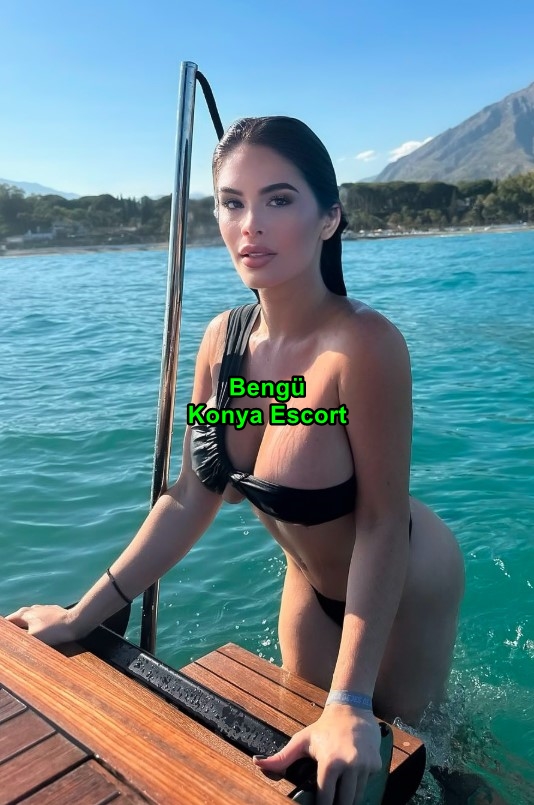 konyaescortbengu-2 Konya Escort Bengü Beyfendileri Tahrik Etmekten Hoşlanıyorum