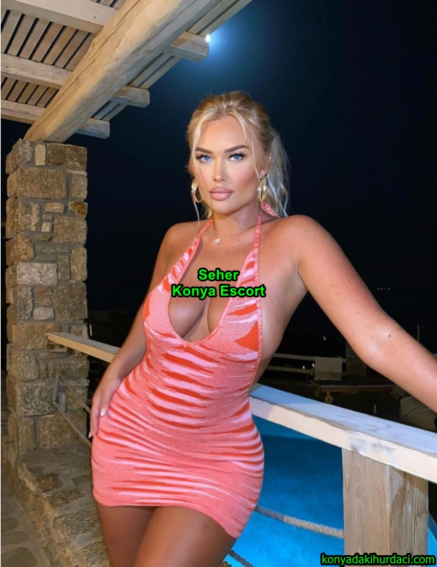 konyaescortseher-1 Konya Escort Seher Sekste Doyumsuz Bir Kadınım