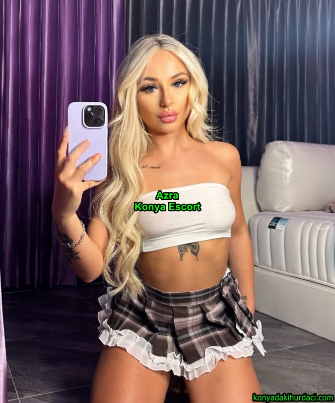 konyaescortazra-3 Konya Escort Azra 25 Yaşında Sakso Uzmanı
