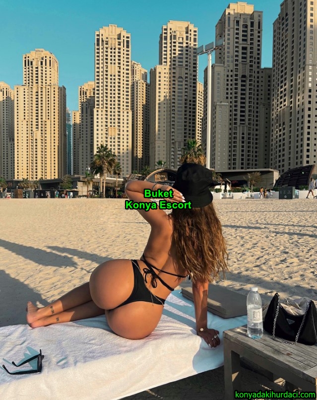 konyaescortbuket-3 Konya Escort Macerasında Buket ile Tanışın