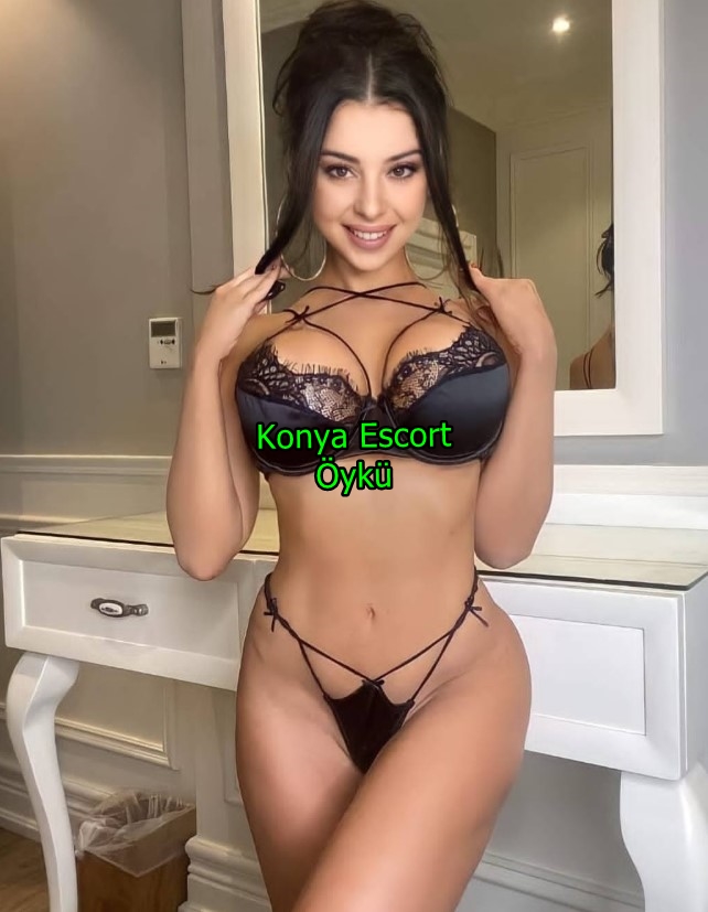 konyaescortoyku-1 Konya Escort Öykü Partnerime Eşsiz Fantaziler Sunarım